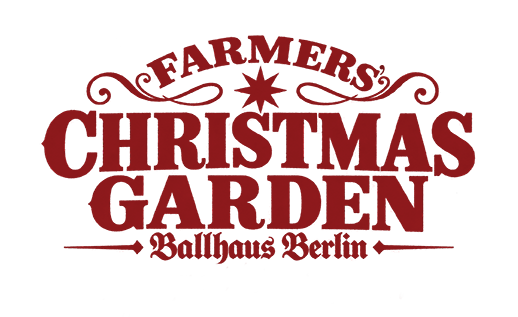 Farmer's Christmas Garden ab Ballhaus Berlin